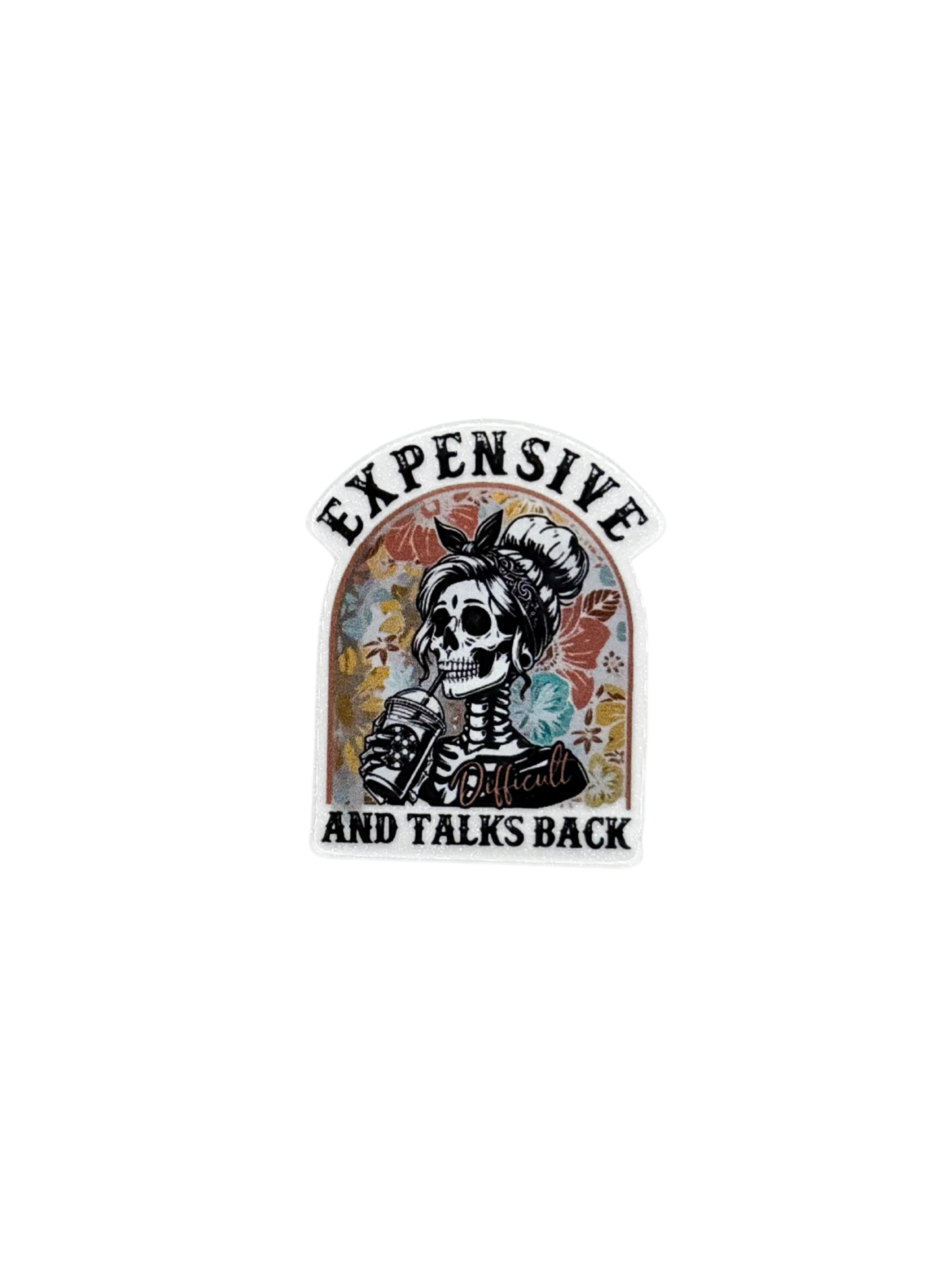 Expensive & Talks Back Acrylic
