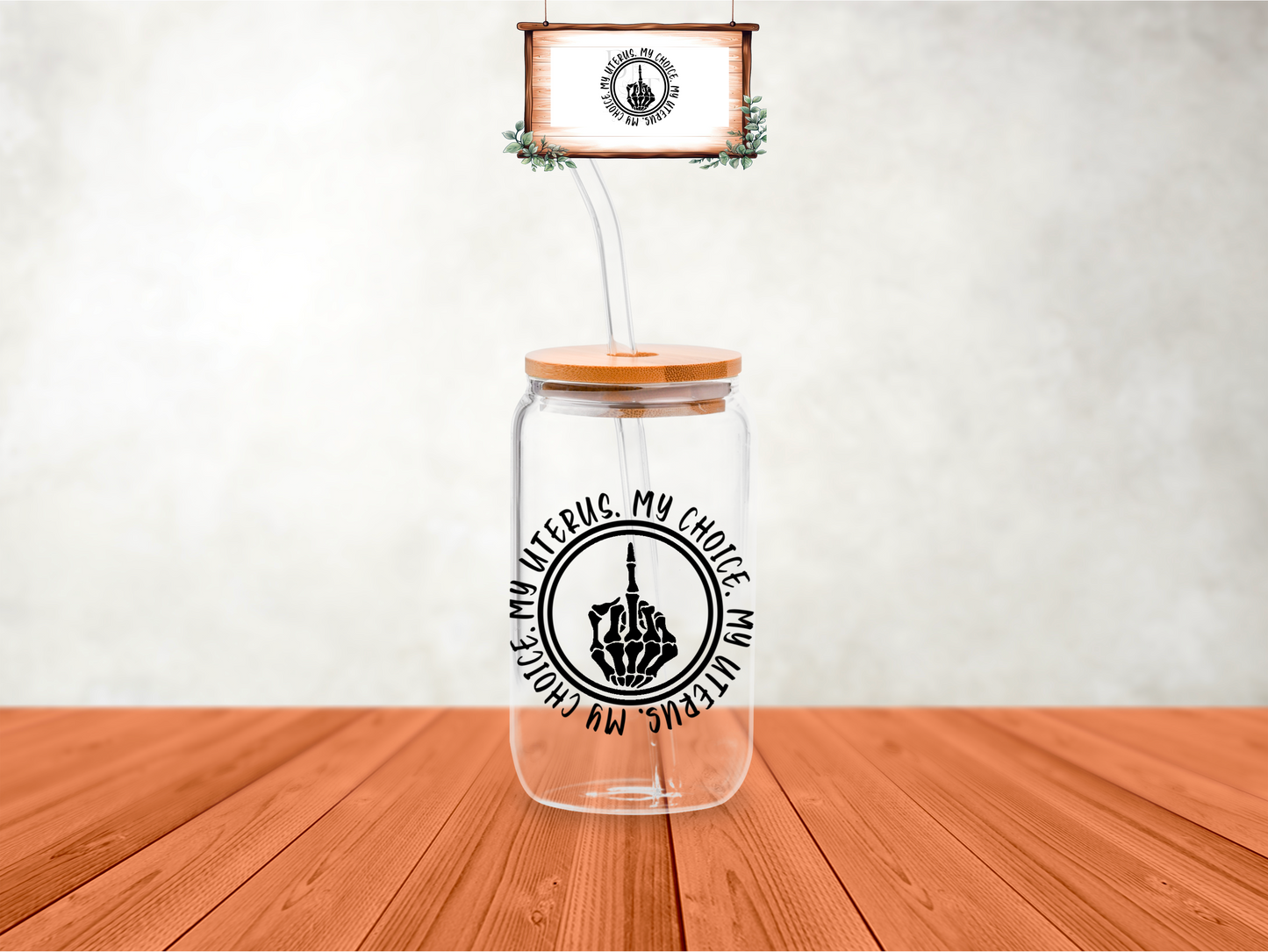 16oz My Uterus My Choice Glass (Color Changing)