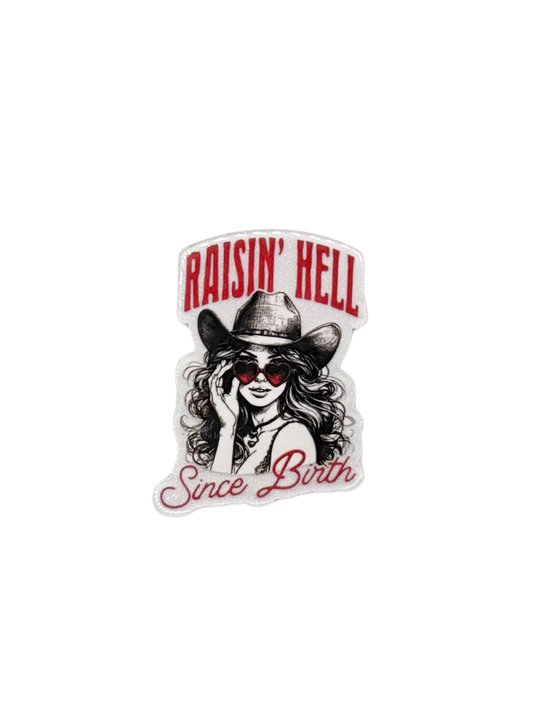 Raising Hell Since Birth Acrylic