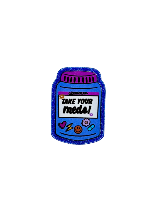Take Your Meds Acrylic