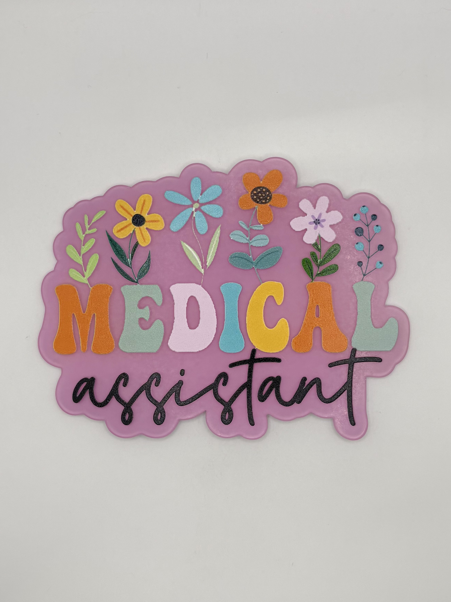 Medical Assistant Acrylic