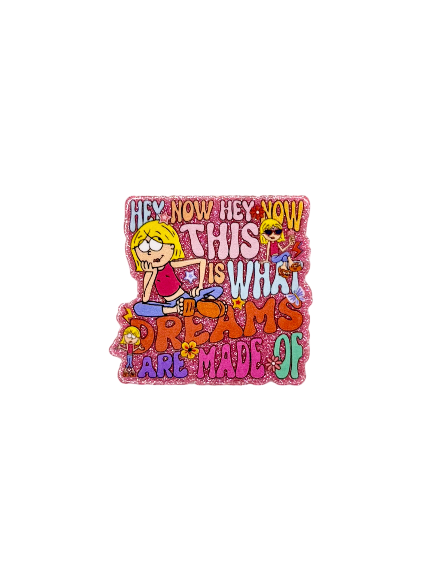 This Is What Dreams Are Made Of Acrylic