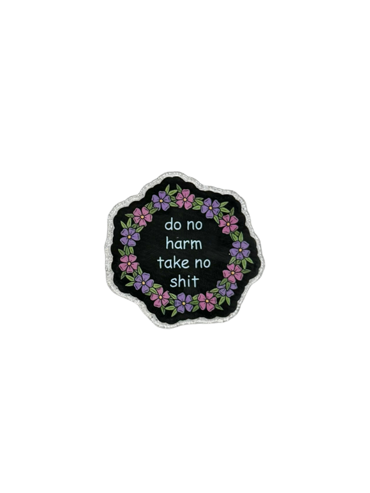 Do No Harm Take No Shit Acrylic