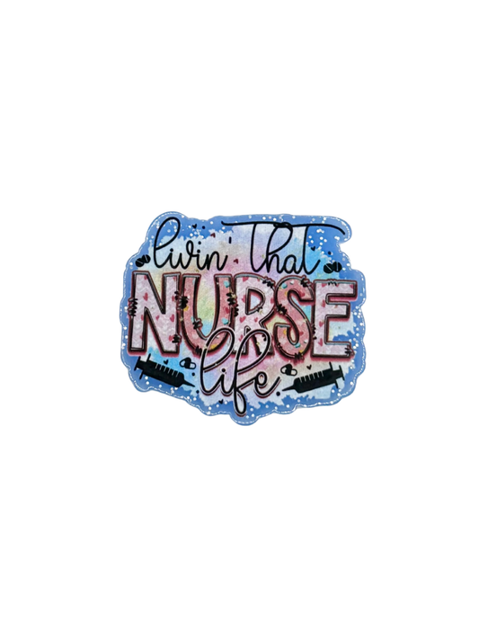 Livin' That Nurse Life Acrylic