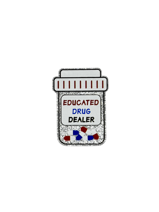 Educated Drug Dealer Acrylic
