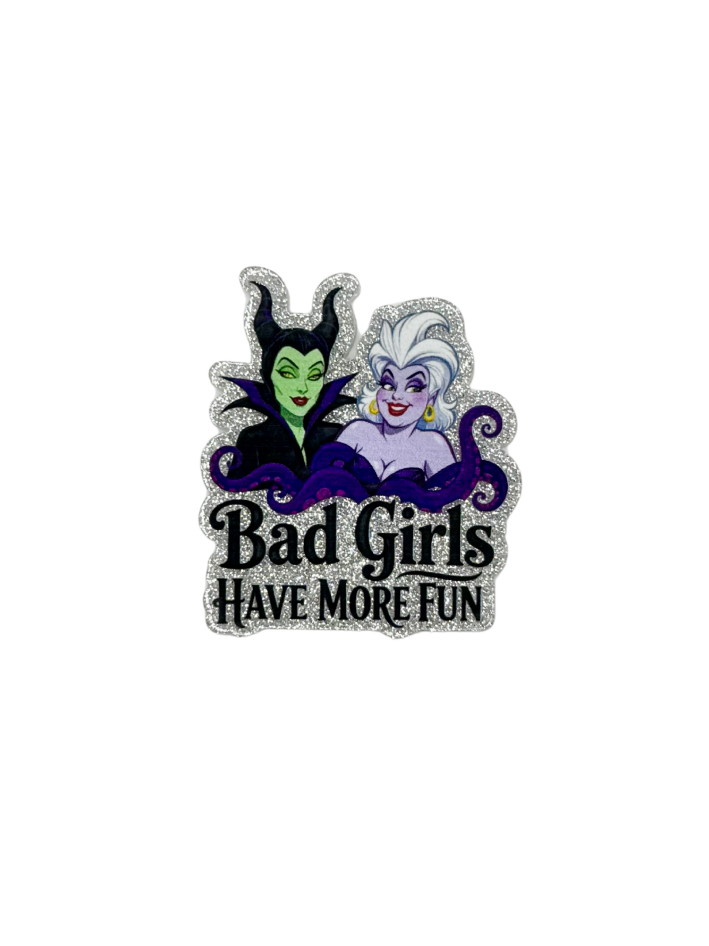 Bad Girls Have More Fun Acrylic
