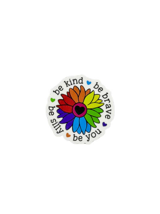 Be Brave Be You Be Kind Be Silly Acrylic