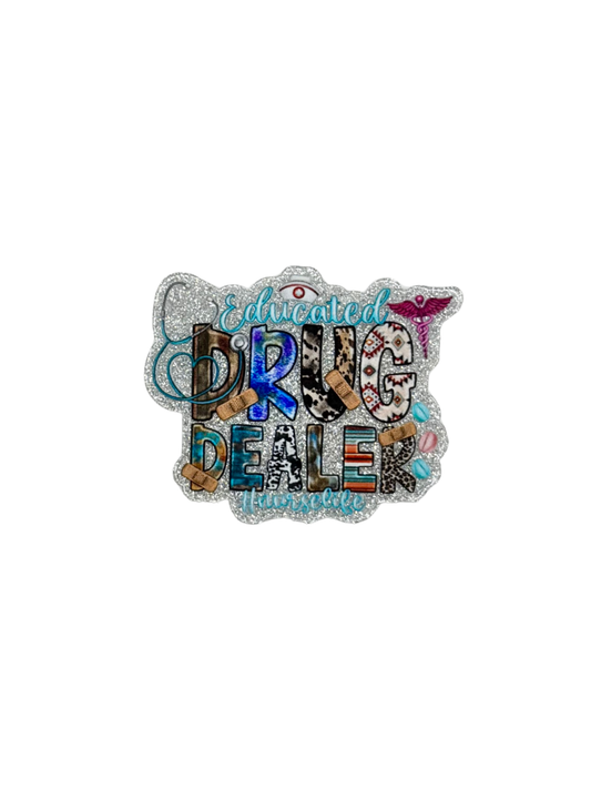 Educated Drug Dealer Acrylic
